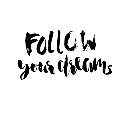 Follow your dreams. Hand drawn lettering. Vector typography design isolated on white background. Handwritten inscriptionのイラスト素材