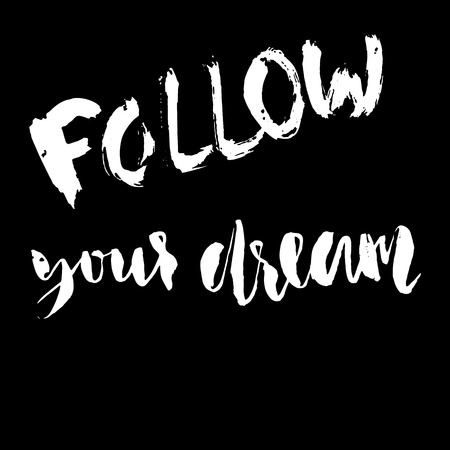 Follow your dreams. Hand drawn lettering. Vector typography design isolated on white background. Handwritten inscriptionのイラスト素材