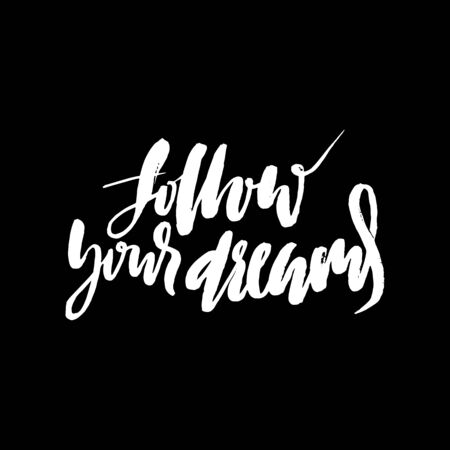 Follow your dreams. Hand drawn lettering. Vector typography design isolated on white background. Handwritten inscription.の写真素材