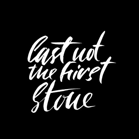 Cast not the first stone. Hand drawn lettering proverb. Vector typography design. Handwritten inscription.のイラスト素材