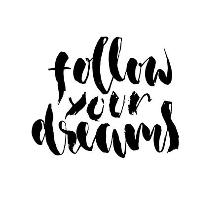Follow your dream. Hand drawn lettering. Vector typography design isolated on white background. Handwritten inscription.のイラスト素材
