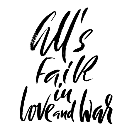 Alls fair in love and war. Hand drawn lettering proverb. Vector typography design. Handwritten inscription.のイラスト素材