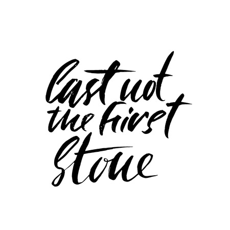 Cast not the first stone. Hand drawn lettering proverb. Vector typography design. Handwritten inscription.のイラスト素材