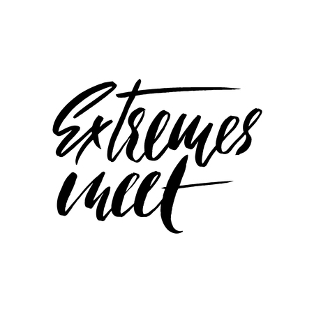 Extremes meet. Hand drawn lettering proverb. Vector typography design. Handwritten inscription.のイラスト素材