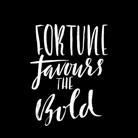 Fortune favours the bold. Hand drawn lettering proverb. Vector typography design. Handwritten inscription.のイラスト素材