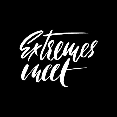 Extremes meet. Hand drawn lettering proverb. Vector typography design. Handwritten inscription.のイラスト素材