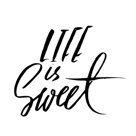 Life is sweet. Hand drawn lettering. Vector modern brush typography isolated on white background. Handwritten grunge inscription.のイラスト素材