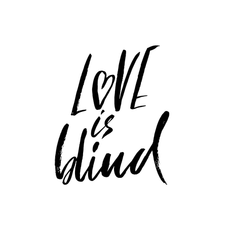 Love is blind. Hand drawn brush lettering. Vector modern brush typography isolated on white background. Handwritten grunge inscription.のイラスト素材