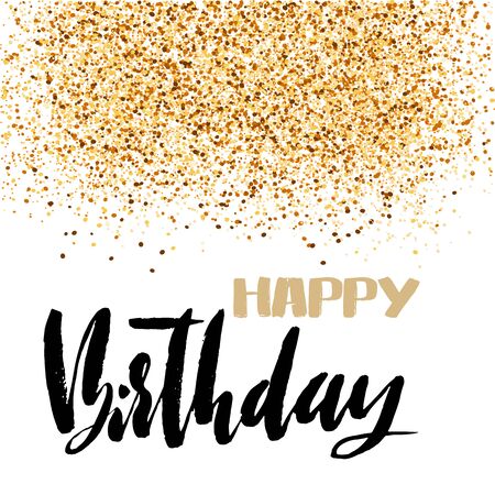 Happy birthday lettering for invitation and greeting card, prints and posters. Hand drawn handwritten inscription, calligraphic design. Vector illustration with golden glitter.のイラスト素材