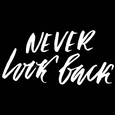 Never look back. Hand drawn lettering. Vector typography design. Handwritten modern brush inscription.のイラスト素材
