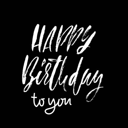 Happy birthday to you. Modern dry brush lettering for invitation and greeting card, prints and posters. Handwritten inscription. Calligraphic design. Vector illustrationのイラスト素材