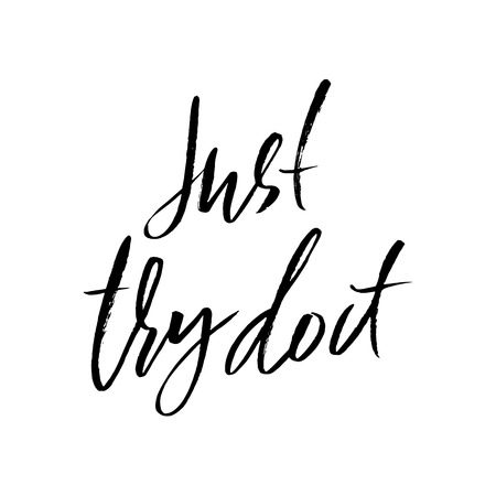 Hand drawn vector lettering. Motivating modern dry brush calligraphy. Handwritten lettered quote. Home decoration. Printable phrase. Just try do it.の写真素材