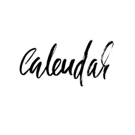 Calendar. Handdrawn calligraphy. Black vector illustration. Hand drawn print design. Handwritten modern dry brush lettering.のイラスト素材