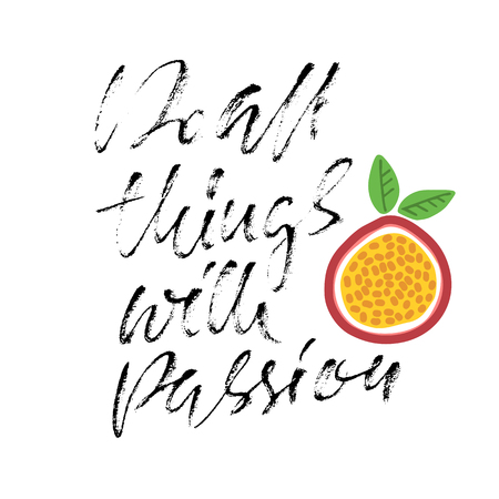 Do all things with passion. Calligraphy quote print. Vector illustration. Lettering motivation phrase. Do all with passion.のイラスト素材
