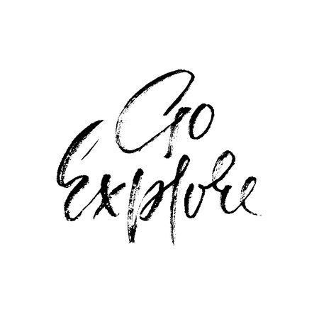 Go explore. Hand written lettering typography. Modern brush calligraphy quote. Motivational print for cards. Vector illustrationのイラスト素材