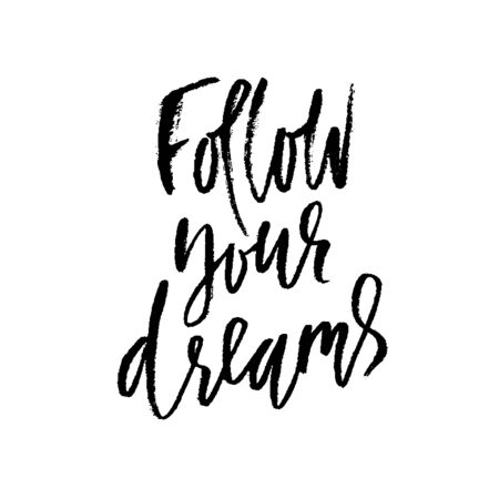 Follow your dreams. Hand drawn dry brush lettering. Ink illustration. Modern calligraphy phrase. Vector illustrationの写真素材