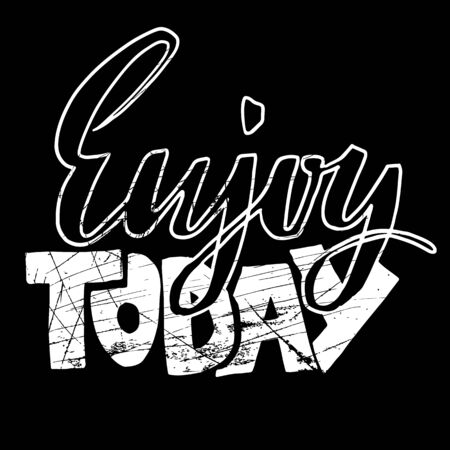 Enjoy today hand drawn dry brush lettering illustration.のイラスト素材