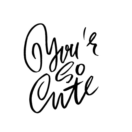 Hand drawn vector lettering. Motivation modern dry brush calligraphy. Handwritten quote. Printable phrase. You are so cuteのイラスト素材