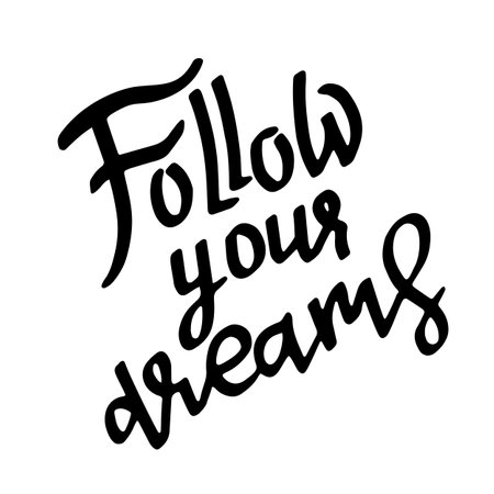 Follow your Dreams. Hand Drawn Brush lettering Ink Illustration.のイラスト素材