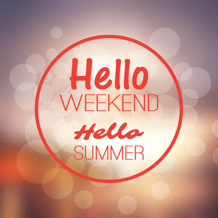 Inspirational Sentence - Hello weekend, Hello summer on a Blurred Backgroundのイラスト素材