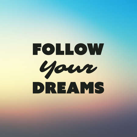 Follow Your Dreams - Inspirational Quote, Slogan, Saying - Success Concept Illustration with Label and Blurred Background - Sunset Skyのイラスト素材