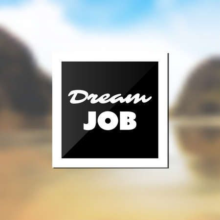 Dream Job - Inspirational Quote, Slogan, Saying - Success and Achievement Concept Illustration with a Blurred Beach Backgroundのイラスト素材