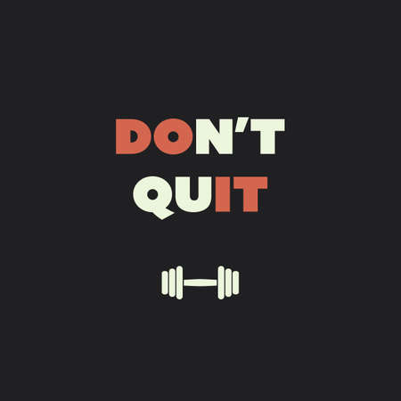 Don't Quit Do It - Inspirational Quote, Slogan, Saying on an Abstract Black Backgroundのイラスト素材