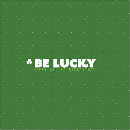 Be Lucky - Saint Patrick's Day Card or Background, Vector Design Templateのイラスト素材
