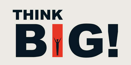 Think Big! - Motivational Graphic Design - Typography, Lettering with Businessman - Creativity, Ideas, Inspiration and Motivation Concept Vectorのイラスト素材