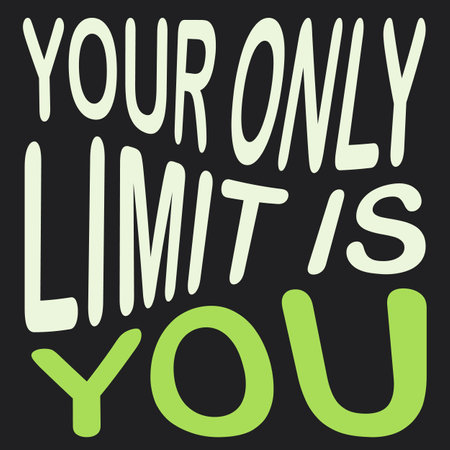 Your Only Limit Is You. - Inspirational Quote, Success Concept Design Template, Slogan, Saying, Type Script, Wording, Lettering, Phrase with Big Green Thin Wavy Letters on Solid Dark Black Backgroundのイラスト素材
