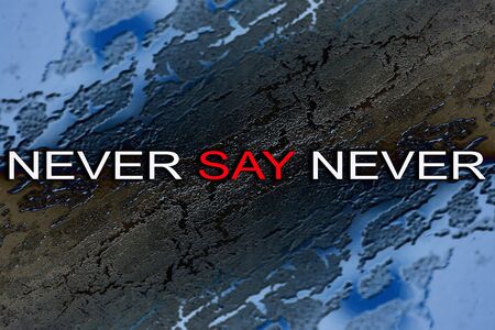 Never say never quote background in high quality prints products