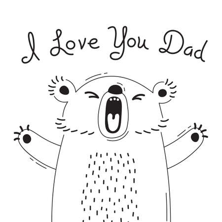 Illustration with joyful bear who says - I love you dad. For design of funny avatars, posters and cards. Cute animal in vector.のイラスト素材