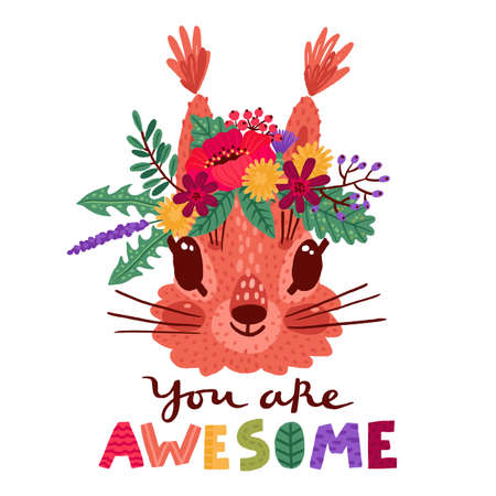 You are awesome. Hand drawn vector illustration with a cute squirrel in a flower wreath, for children s prints, greetings, posters, t-shirt. Funny cartoon animalのイラスト素材