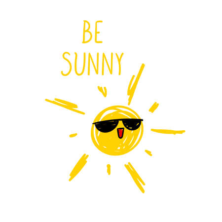 Vector Poster, Handdrawn Funny Sun in Sun Glasses and Be Sunny Handwritten Inscription Isolated on White Background, Positive Thinking Concept.のイラスト素材