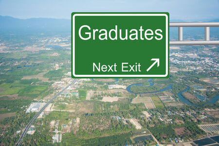 Creative sign with the message - Graduates Next Exit 