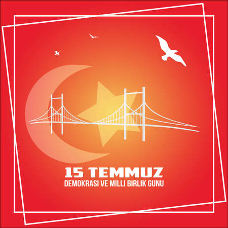 Vector illustration. 15 Temmuz demokrasi ve milli birlik gunu. Translation from Turkish : July 15 the democracy and national unity day. Veterans and martyrs of 15 Julyのイラスト素材