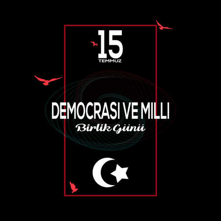 Vector illustration. 15 Temmuz demokrasi ve milli birlik gunu. Translation from Turkish : July 15 the democracy and national unity day. Veterans and martyrs of 15 Julyのイラスト素材