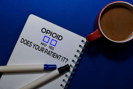 Opioid, Does Your Patient it? Yes or No. On Office Background
