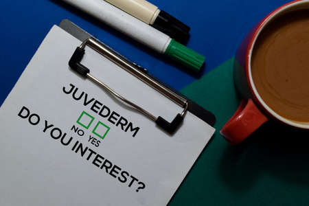 Juvederm, Do You Interest? Yes or No. On office desk background
