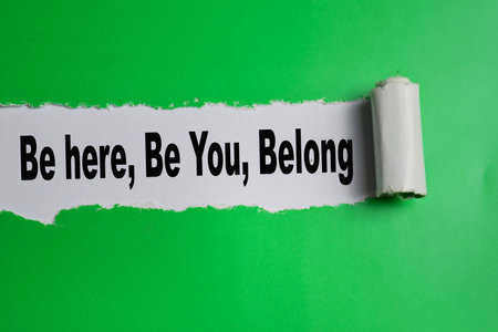The Be here, Be You, Belong Text written in torn paperの写真素材