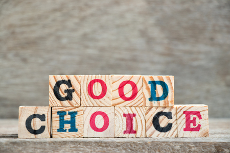 Letter block in word good choice on wood backgroundの写真素材