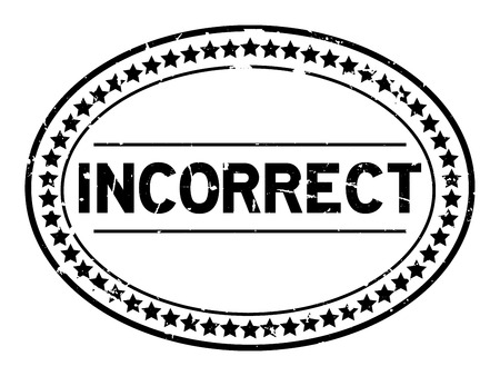 Grunge black incorrect word oval rubber seal stamp on white backgroundのイラスト素材
