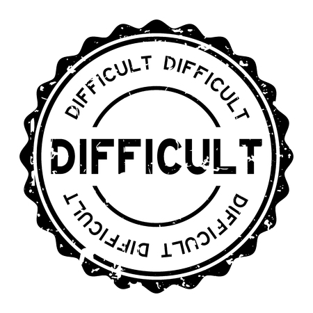 Grunge black difficult word round rubber seal stamp on white backgroundのイラスト素材