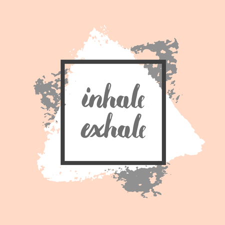 Vector hand drawn, written Inhale Exhale motivational trendy design for t-shirt, poster or card.のイラスト素材