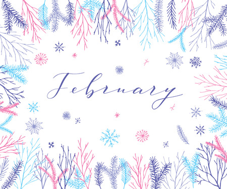 Plant frame composition with calligraphic word February. Winter frame background with branches and different hand drawn plants.のイラスト素材