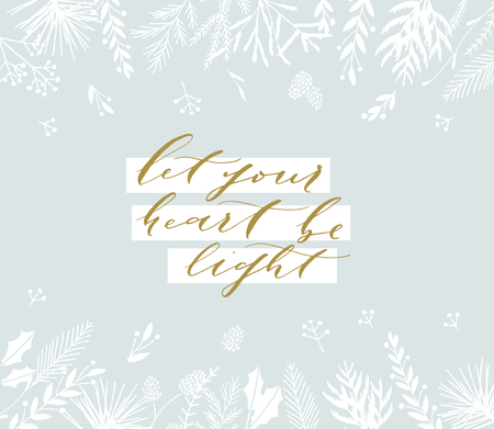 Elegant stylish Christmas greeting card design. Minimalist vector hand drawn holiday postcard, delicate winter leaves and branches. Gentle calligraphic festive lettering quote. Let your heart be light.のイラスト素材