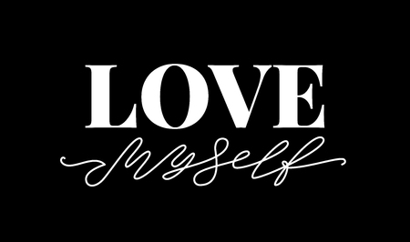 Love myself. Fashion typography quote. Modern calligraphy text love my self. Design print for girls t shirt, pin label, badges, sticker, greeting card, type poster banner. Vector illustration. egoのイラスト素材