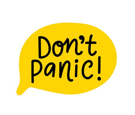 Do not panic text. Speach bubble with words. Dont panic. Printable graphic tee. Design doodle for print. Vector illustration. Colorful. Cartoon hand drawn styleのイラスト素材