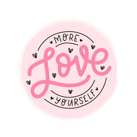 LOVE YOURSELF logo stamp quote. Self-care Single word. Modern calligraphy text love yourself. Care. Design print for t shirt, pin label, badges, sticker, greeting card, banner. Vector illustration