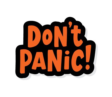 Do not panic text. Speach bubble with words. Dont panic. Printable graphic tee. Design doodle for print. Vector illustration. Colorful. Cartoon hand drawn styleのイラスト素材